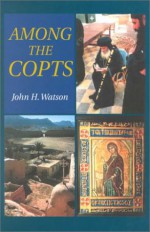 Among the Copts - John H. Watson