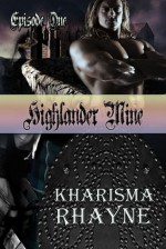 Highlander Mine Season 1 - Kharisma Rhayne