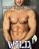 WILD (GAY TABOO COLLECTION) - Grant Dickinson