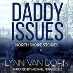 Daddy Issues - Lynn Van Dorn, Michael Ferraiuolo