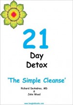 21 Day Detox - Richard DeAndrea, John Wood