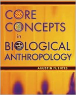 Core Concepts in Biological Anthropology - Agustin Fuentes