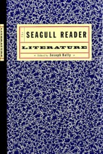 The Seagull Reader: Literature - Joseph Kelly