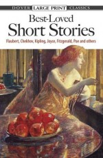 Best-Loved Short Stories: Flaubert, Chekhov, Kipling, Joyce, Fitzgerald, Poe and Others (Dover Large Print Classics) - Evan Bates