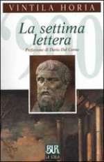 La settima lettera - Vintila Horia, Orsola Nemi