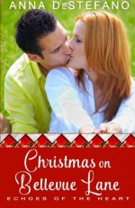 Christmas on Bellevue Lane (Echoes of the Heart) - Anna DeStefano