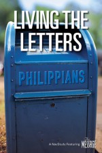 Living the Letters: Philippians - The Navigators, Timothy Penland