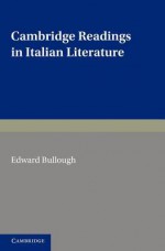 Cambridge Readings in Italian Literature - Edward Bullough