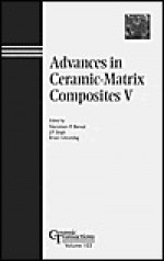 Advances in Ceramic-Matrix Composites V (Ceramic Transactions, Vol. 103) (Ceramic Transactions) - Ersan Ustundag