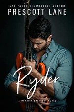 Ryder (A Merrick Brothers #2) - Prescott Lane