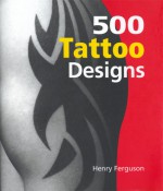 500 Tattoo Designs - Henry Ferguson