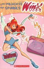 Last Princess Of Sparks (Winx Club) - Michael Steele, Michael Anthony Steele