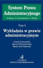 Wykładnia w prawie administracyjnym. Tom 4 - Leszek Leszczyński, Marek Zirk-Sadowski, Bartosz Wojciechowski, Roman Hauser, Zygmunt Niewiadomski, Andrzej Wróbel