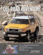 Ivan "Ironman" Stewart's: Ultimate Off-Road Adventure Guide - Ivan Stewart, Peter Economy