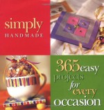 365 Easy Projects for Every Occasion (Simply Handmade) - Carol Field Dahlstrom