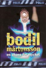 En chans för mycket (Joakim Hill, #1) - Bodil Mårtensson