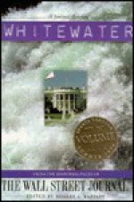 Whitewater: From the Editorial Pages of the Wall Street Journal - Robert L. Bartley, Micah Morrison