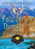 Fate Of Thorik - Anthony G. Wedgeworth, Jerry Sciarrio