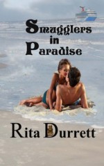 Smugglers in Paradise - Rita Durrett