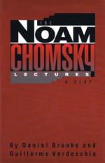 The Noam Chomsky Lectures - Daniel Brooks, Guillermo Verdecchia