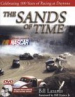 The Sands of Time: A Century of Racing in Daytona Beach [With DVD] - William P. Lazarus