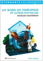 Au bord du précipice: et autres nouvelles - Richard Matheson, Jacques Chambon, Hélène Collon, Philippe Labaune