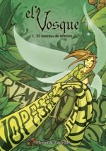 El asesino de árboles (El Vosque #1) - Sergio Sánchez Morán, Laurielle