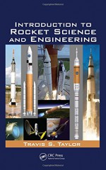 Introduction to Rocket Science and Engineering - Travis S. Taylor