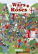 The Wars Of The Roses - Michael St. John Parker