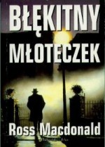 Błękitny młoteczek - Ross MacDonald