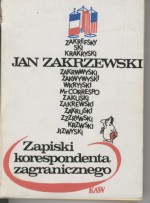 Zapiski korespondenta zagranicznego - Jan Zakrzewski