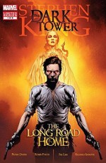 Dark Tower: The Long Road Home #1 (of 5) (Dark Tower: The Long Road Home Vol. 1) - Peter David, Stephen King;Jae Lee;Richard Isanove, Jae Lee, Robin Furth