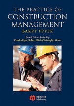 The Practice of Construction Management: People and Business Performance - Robert Ellis, Charles Egbu, Robert Ellis