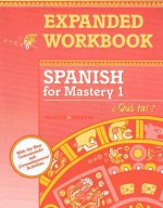 Expanded Workbook: Spanish for Mastery I - Jean-Paul Valette, Rebecca M. Valette