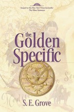 The Golden Specific - S.E. Grove