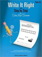 Write It Right - Book 6: Written Lessons Designed to Correlate Exactly with Edna Mae Burnam's Step by Step/Later Elementary - Edna Mae Burnam