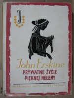 Prywatne życie pięknej Heleny - John Erskine