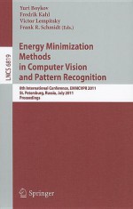 Energy Minimization Methods in Computer Vision and Pattern Recognition: 8th International Conference, EMMCVPR 2011, St. Petersburg, Russia, July 25-27, 2011, Proceedings - Yuri Boykov, Fredrik Kahl, Victor Lempitsky