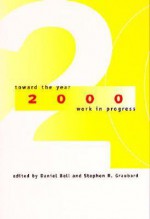 Toward the Year 2000: Work in Progress - Daniel Bell