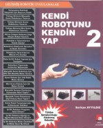 Kendi Robotunu Kendin Yap - 2 - Serkan Ayyýldýz