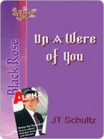 Un-A-Were of You - J. Schultz