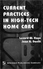 Current Practices in High-Tech Home Care - Lenard W. Kaye, Joan Davitt MSS MLSP