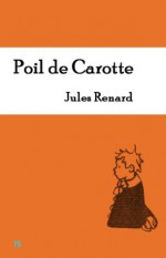 Poil de carotte (illustré) (French Edition) - Jules Renard, Félix Vallotton