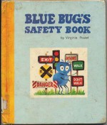 Blue Bug's Safety Book - Virginia Poulet