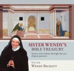 Sister Wendy's Bible Treasury: Stories and Wisdom Through the Eyes of Great Painters - Wendy Beckett