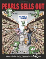 Pearls Sells Out: A Pearls Before Swine Treasury - Stephan Pastis