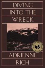 Diving Into the Wreck - Adrienne Rich