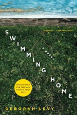 by Levy, Deborah Swimming Home: A Novel (2012) Paperback - Deborah Levy