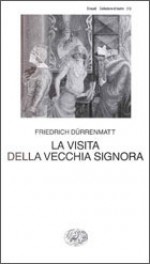 La visita della vecchia signora - Friedrich Dürrenmatt, Aloisio Rendi