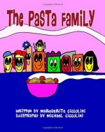 The Pasta Family - Marguerite Ciccolini, Michael Ciccolini